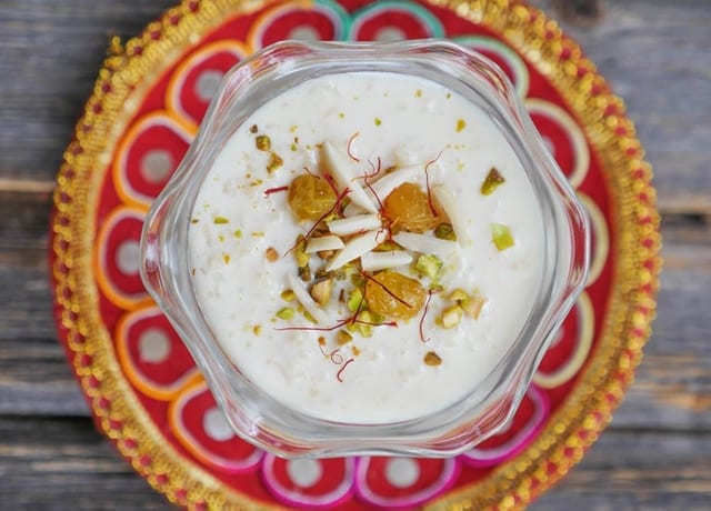 Kheer (Rice Pudding).